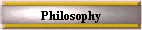 Philosophy