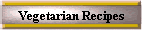 Vegetarian Recipes