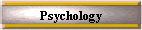 Psychology
